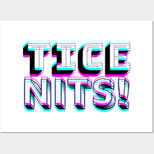 Tice Nits! A funny word design Posters and Art